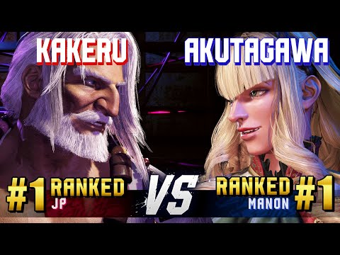 SF6 ▰ KAKERU (#1 Ranked JP) vs AKUTAGAWA (#1 Ranked Manon) ▰ High Level Gameplay