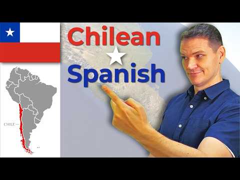 CHILEAN Spanish and What Makes it Unique!