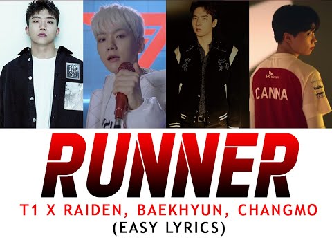 RUNNER - T1 X Raiden, BAEKHYUN, CHANGMO - Easy Lyrics