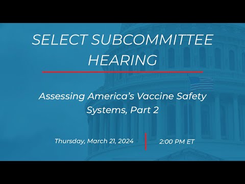 Assessing America’s Vaccine Safety Systems, Part 2