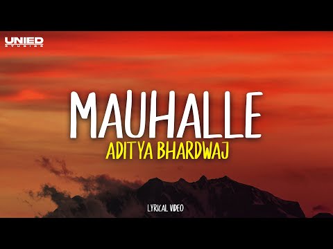 Mauhalle - Aditya Bhardwaj (Lyrics)