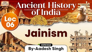 Early Vedic Age | Lecture 6: Jainism | Ancient History of India Series | GS History by Aadesh