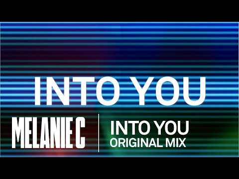 MELANIE C - Into You [Original Mix]