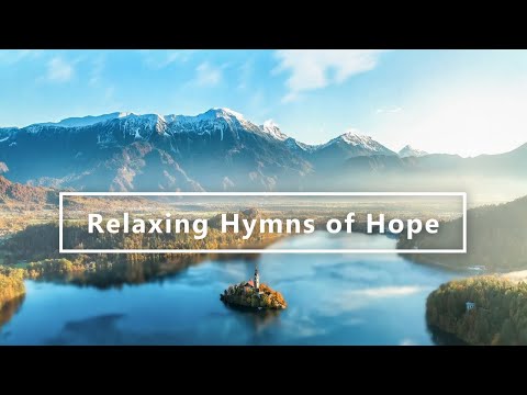 Relaxing Hymns of Hope | Piano Background Hymns