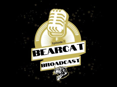 Bearcat Broadcast - Episode No: 7