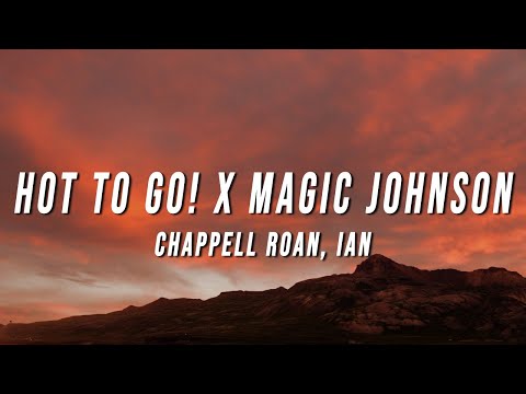 Chappell Roan, ian - HOT TO GO! X Magic Johnson (TikTok Mix) [Lyrics]