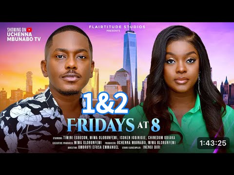 FRIDAYS AT 8 - TIMINI EGBUSON, MIWA OLORUNFEMI Latest 2025 Nigerian Movies