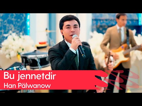 Han Palwanow - Bu jennetdir | 2025