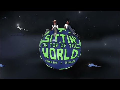 Burna Boy - Sittin’ On Top Of The World | Burna Boy Best Song 2024