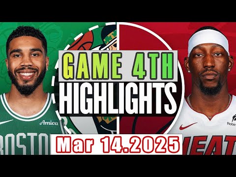 Boston Celtics VS Miami Heat Game 4th Highlights Mar 14,2025 NBA Season 2024-25