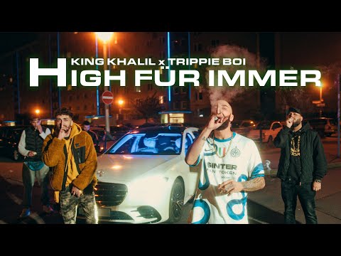 KING KHALIL x TRIPPIE BOI - HIGH FÜR IMMER (Official Music Video) (Prod By ISY BEATZ & C55)