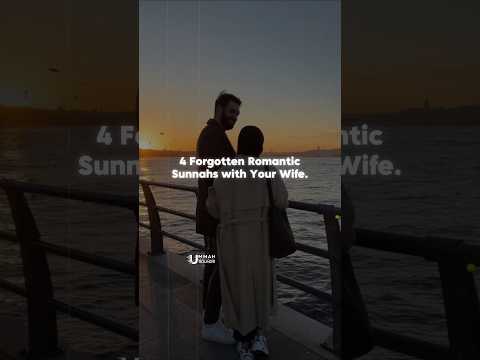 Romantic Sunnahs with Your Wife😊 #wife #husband #romantic #allah