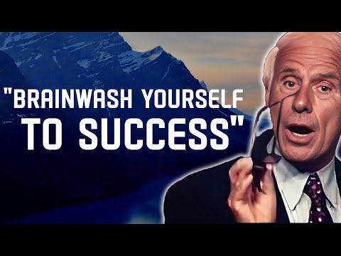 5 Ways to Brainwash Yourself to Success- Jim Rohn Motivation