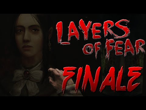 Layers of Fear - Finale - Spookiness Comes to Closure