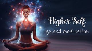 A Deeper Connection with Your Higher Self  (Guided Meditation)