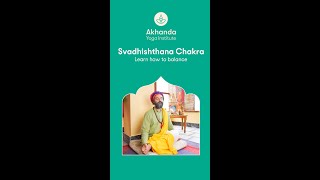 Svadhishthana/ Sacral Chakra| By Yogrishi Vishvketu| Akhanda Yoga Institue