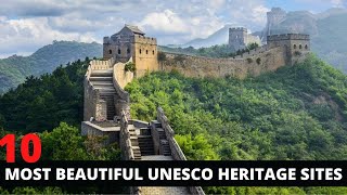 Top 10 Most Beautiful UNESCO World Heritage Sites - Heritage Sites Around the World 2022