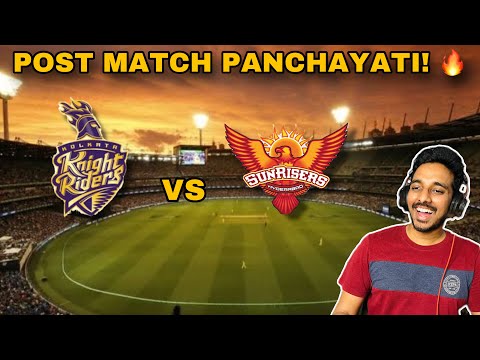 IPL 2024 Post Match Panchayati | SRH Vs KKR