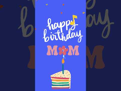 Happy Birthday Mom