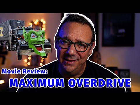 So Bad it's Good: Maximum Overdrive