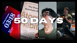 How To Change Your Life In 50 Days | Project 50 Challenge 2025