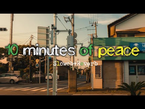 10 minutes of peace 10 minutes love mashup Bollywood mashup song relaxing mashup