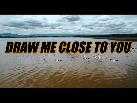 Draw Me Close To You - acapella with lyrics