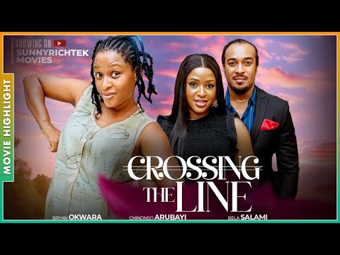 CROSSING THE LINE (LATEST TRENDING NIGERIAN NOLLYWOOD MOVIE BREAKDOWN 2025)