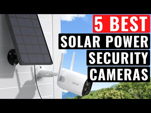 Top 5 Best Solar Powered Security Cameras 2022