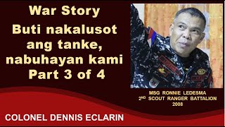 War Story: Magdamag bakbakan, buti nakalusot tanke, nabuhayan kami, Part 3 of 4