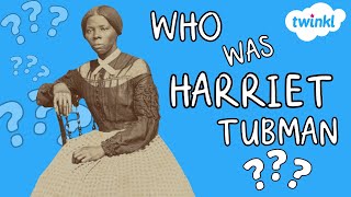 Who Was Harriet Tubman? | All About Harriet Tubman for Kids | Twinkl USA