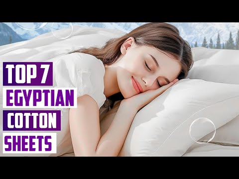 Best Egyptian Cotton Sheets: 7 Must-Have Picks for 2024