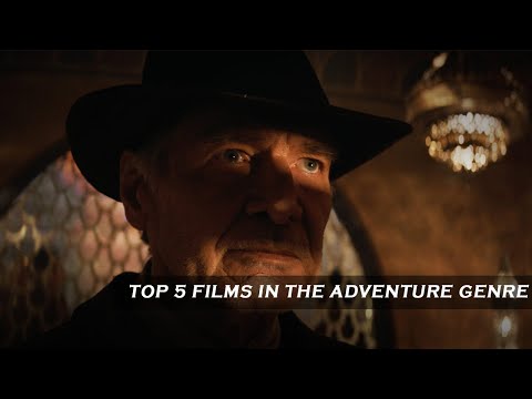 TOP 5 FILMS IN THE ADVENTURE GENRE