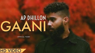 AP Dhillon - Gaani (New Song) Chad Gussa Hun Jaan De | AP Dhillon New Song | Gaaniyan