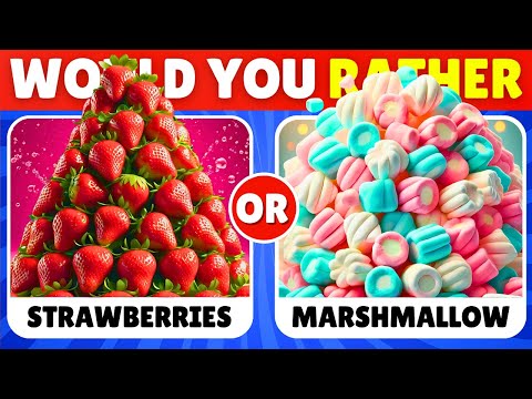 Would You Rather...? JUNK FOOD vs HEALTHY FOOD 🍬🍓