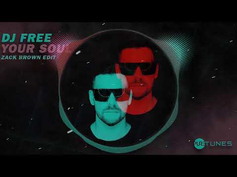 Dj Free - Your Soul (Zack Brown Edit)