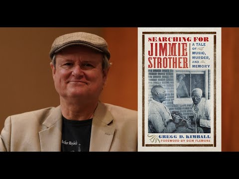 James Lee “Jimmie” Strother & the Virginia Songster Tradition