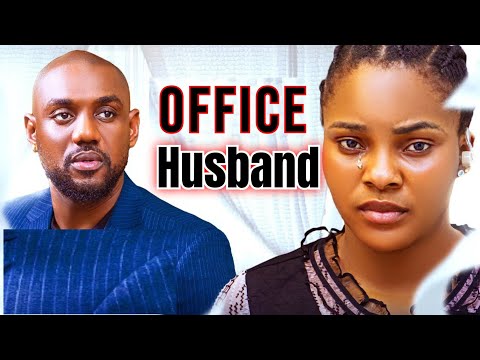 OFFICE HUSBAND (NEW TRENDING MOVIE) - SARIN MARTIN, EDDIE WATSON LATEST NOLLYWOOD MOVIE