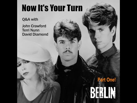 "Now It's Your Turn" Q&A with BERLIN (Part 1)