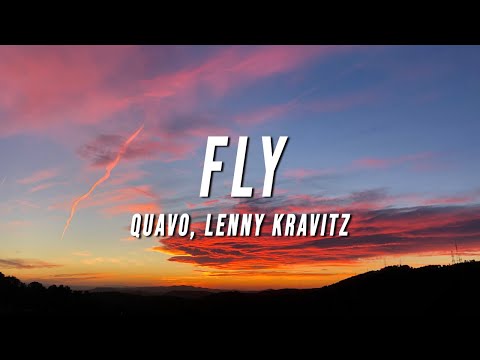 Quavo & Lenny Kravitz - FLY (Lyrics)