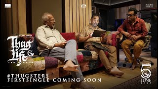 #Thugsters First Single Coming Soon - Thug Life | Kamal Haasan | Mani Ratnam | A.R. Rahman | RKFI