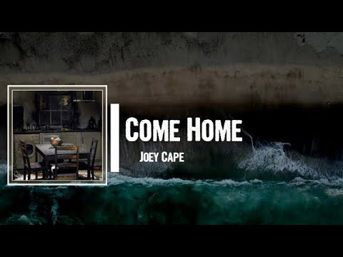 Come Home Lyrics - Joey Cape