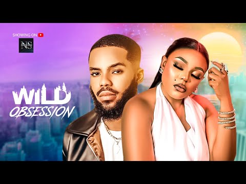 WILD OBESESSION (CHIBIE OLUSAMA & PRINCESS ORJI): LATEST NIGERIAN MOVIE 2025|AFRICAN MOVIE 2025