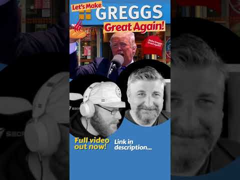 Let's Make Greggs Great Again! - Check out episode 62 of The Tuesday Show with CJ and Ted... #Shorts