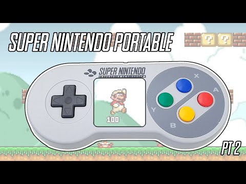 I Built a Portable Super Nintendo - Pt2