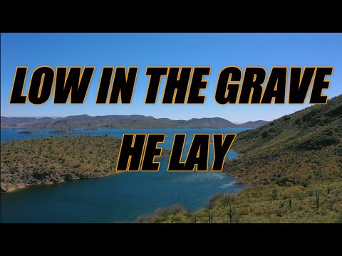 Low In The Grave He Lay - acapella with lyrics