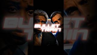 Bullet Train | 4K edit #edit #bullettrainmovie #bulletttrain #bando