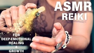 🌟 ASMR REIKI FOR DEEP EMOTIONAL HEALING & GROWTH #reiki #asmrreiki