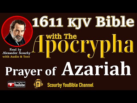 48 ~ New | PRAYER OF AZARIAH KJV  | Audio and Text | by Alexander Scourby | God is Love and Truth.