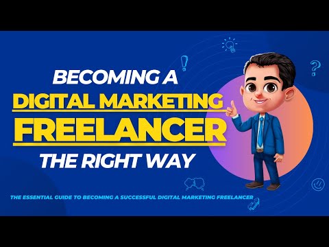 How To Become A Successful Digital Marketing Freelancer The Right Way In 2023